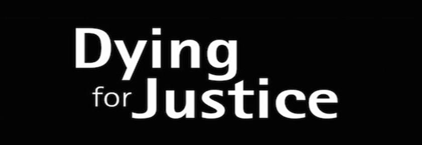 Dying for Justice Report
